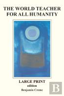 The World Teacher For All Humanity - Large Print Edition