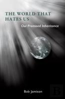 The World That Hates Us