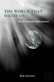 The World That Hates Us