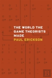 The World The Game Theorists Made