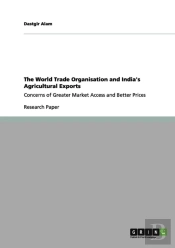 The World Trade Organisation And India'S Agricultural Exports