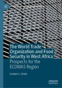 The World Trade Organization And Food Security In West Africa