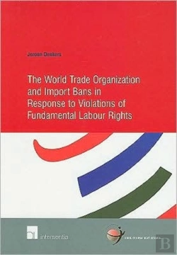 Bertrand.pt - The World Trade Organization And Import Bans In Response To Violations Of Fundamental Labour Rights