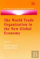 The World Trade Organization In The New Global E - Trade And Investment Issues In The New Millennium Round