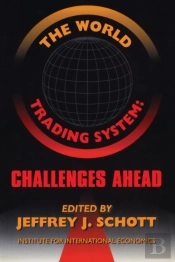 The World Trading System Â€“ Challenges Ahead