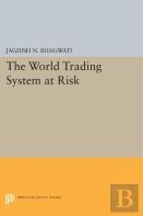 The World Trading System At Risk