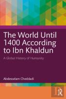 The World Until 1400 According To Ibn Khaldun