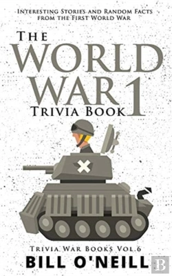 Bertrand.pt - The World War 1 Trivia Book
