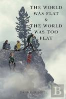 The World Was Flat And The World Was Too Flat