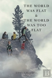 The World Was Flat And The World Was Too Flat