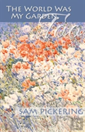 The World Was My Garden, Too