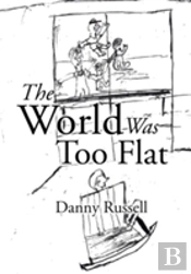 The World Was Too Flat