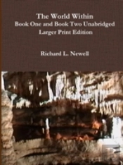The World Within Book One And Book Two Unabridged: Larger Print Edition