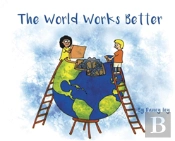 The World Works Better