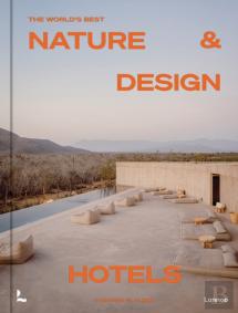 The Worldâ€™S Best Nature & Design Hotels