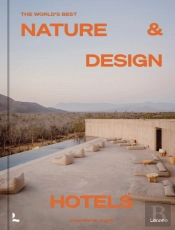 The Worldâ€™S Best Nature & Design Hotels