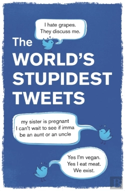 Bertrand.pt - The Worldâ€™S Stupidest Tweets
