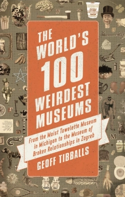 Bertrand.pt - The World'S 100 Weirdest Museums
