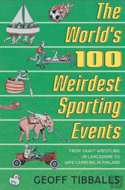 Bertrand.pt - The World'S 100 Weirdest Sporting Events