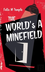 The World'S A Minefield