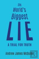 The World'S Biggest Lie