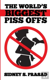 The World'S Biggest Piss Offs