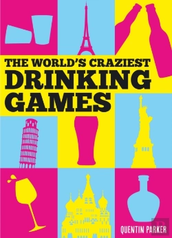 Bertrand.pt - The World'S Craziest Drinking Games