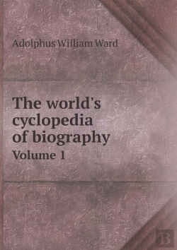 Bertrand.pt - The World'S Cyclopedia Of Biography Volume 1