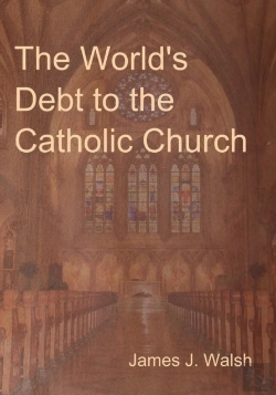 Bertrand.pt - The World'S Debt To The Catholic Church