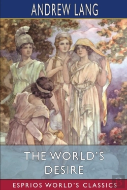 Bertrand.pt - The World'S Desire (Esprios Classics)