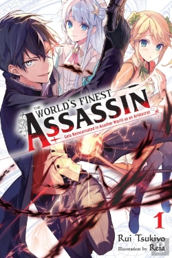 Bertrand.pt - The World'S Finest Assassin Gets Reincarnated In Another World As An Aristocrat, Vol. 1 (Light Novel)
