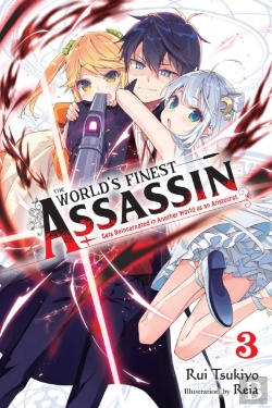 Bertrand.pt - The World'S Finest Assassin Gets Reincarnated In Another World As An Aristocrat, Vol. 3 (Light Novel)