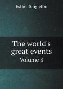 The World'S Great Events Volume 3
