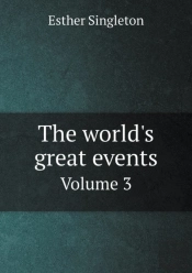 The World'S Great Events Volume 3
