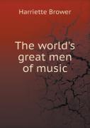 The World'S Great Men Of Music