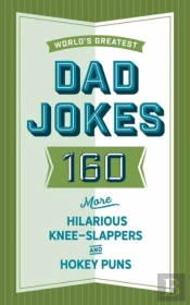 The World'S Greatest Dad Jokes (Volume 3)