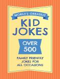 The World'S Greatest Kid Jokes