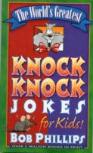 The World'S Greatest Knock Knock Jokes For Kids!