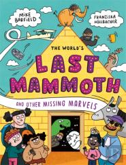 The World'S Last Mammoth And Other Missing Marvels