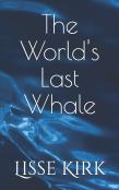 The World'S Last Whale