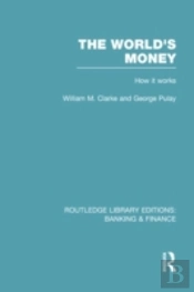 The World'S Money (Rle: Banking & Finance)