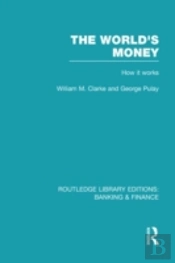 The World'S Money (Rle: Banking & Finance)