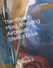 The Worlds Most Amazing Airbrush Stencil Book