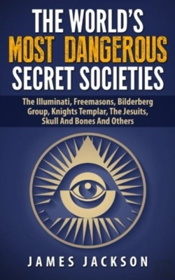 Bertrand.pt - The World'S Most Dangerous Secret Societies