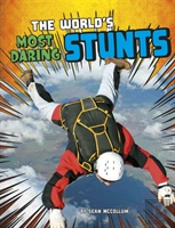 The World'S Most Daring Stunts