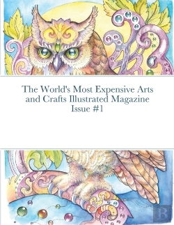 Bertrand.pt - The World'S Most Expensive Arts And Crafts Illustrated Magazine Issue #1