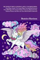 The World'S Most Luxurious Adult Coloring Book