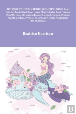Bertrand.pt - The World'S Most Luxurious Coloring Book! Adult Coloring Book