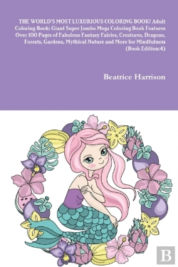 Bertrand.pt - The World'S Most Luxurious Coloring Book! Adult Coloring Book