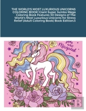 The World'S Most Luxurious Unicorns Colo